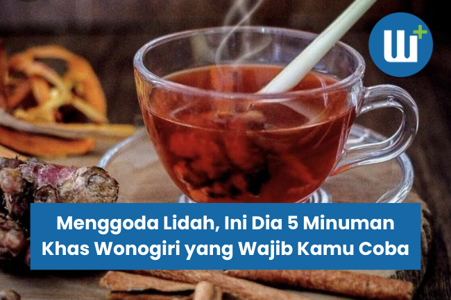 Menggoda Lidah, Ini Dia 5 Minuman Khas Wonogiri yang Wajib Kamu Coba